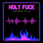 Download Album : Andrew Star Holy Fuck Zip Mp3 Leak